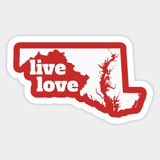 Maryland - Live Love Maryland Sticker by Yesteeyear